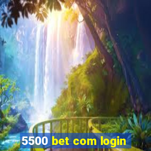 5500 bet com login